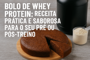 Bolo de Whey Protein: Receita Prática e Saborosa para o Seu Pré ou Pós-Treino