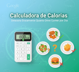 Calculadora de Calorias: Descubra Exatamente Quanto Deve Comer por Dia (Guia Completo para Emagrecer ou Ganhar Massa)